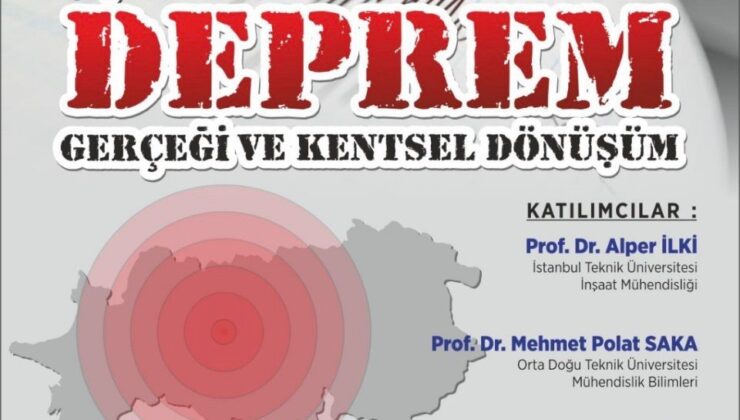 ADÜ’de ’Aydın’da Deprem Gerçeği ve Kentsel Dönüşüm’ Konferansı ve Paneli düzenlenecek