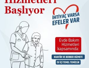 Efeler Belediyesi’nde evde bakım hizmetleri başlıyor