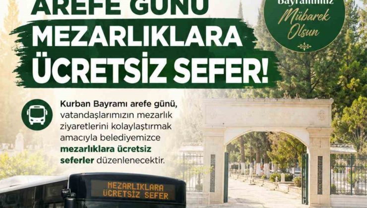 Nazilli Belediyesi’nden Kurban Bayramı öncesi mezarlıklara ücretsiz servis hizmeti